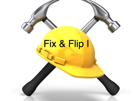 Fix and Flip Investing I